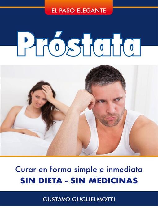 Title details for Próstata--Resolver sin dieta ni medicinas by Gustavo Guglielmotti - Available